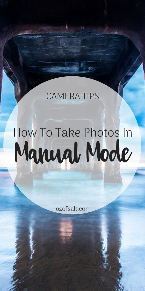 You CAN Learn To Use a Camera In Manual Mode