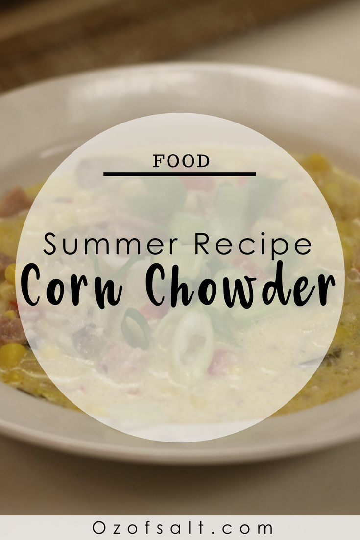 Summer Corn Chowder: By Jen Oliak with Chef, Grace-Marie Johnston