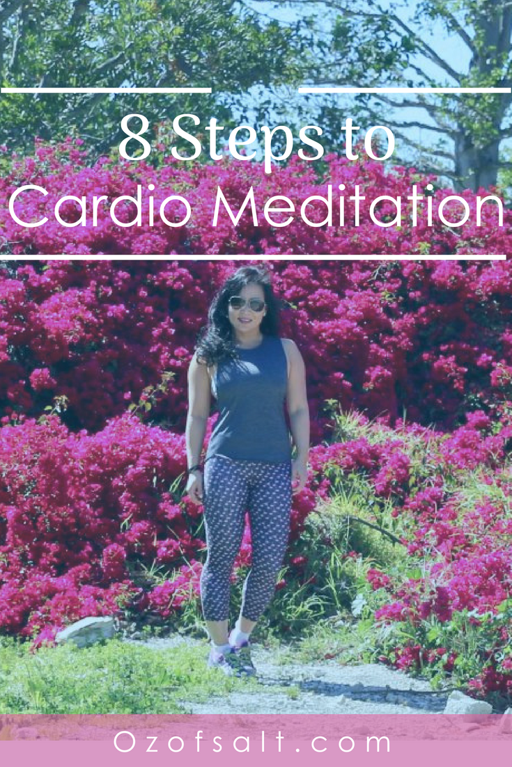 Exercise your mind and body with cardio meditation. Read on about how I found this unique healthy practice that keeps my body fit and my mind ready for anything. #ozofsalt #mindfulness #womensfitness